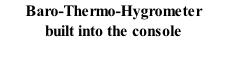Baro-Thermo-Hygrometer built into the console