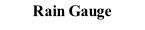 Rain Gauge