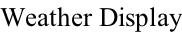 Weather Display