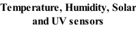 Temperature, Humidity, Solar and UV sensors